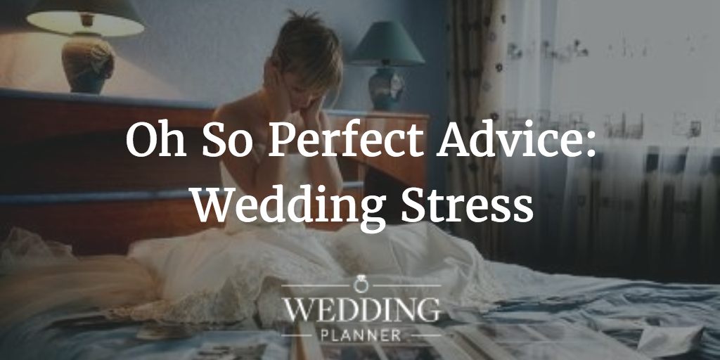 wedding planning stress, wedmin stress